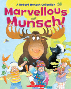 Marvellous Munsch (A Robert Munsch Collection) by Robert Munsch, Michael Martchenko, 9781039706965