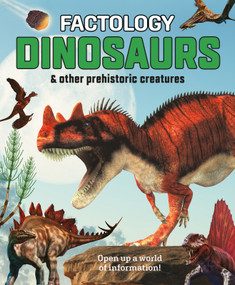 Factology: Dinosaurs (Open Up a World of Information!), 9781787081499