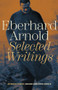 Eberhard Arnold (Selected Writings) by Eberhard Arnold, Johann Christoph Arnold, 9781636080925