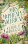 Mrs. McPhealy's American by Claire R. McDougall, 9781960573940
