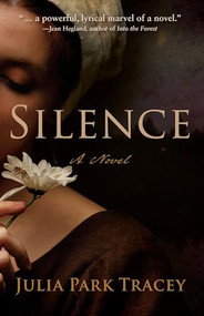 Silence (A Novel) - 9781736795491 by Julia Park Tracey, 9781736795491