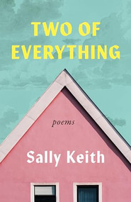 Two of Everything (Poems) by Sally Keith, 9781639550944
