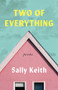 Two of Everything (Poems) by Sally Keith, 9781639550944