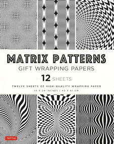 Matrix Patterns Gift Wrapping Papers - 12 sheets (18 x 24 inch (45 x 61 cm) Wrapping Paper) by Tuttle Studio, 9780804857314