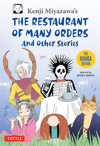 Kenji Miyazawa's Restaurant of Many Orders and Other Stories (The Manga Edition) by Kenji Miyazawa, Yasuko Sakuno, 9784805318249