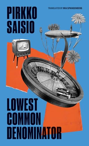Lowest Common Denominator by Pirkko Saisio, Mia Spangenberg, 9781949641714