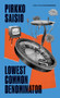 Lowest Common Denominator by Pirkko Saisio, Mia Spangenberg, 9781949641714
