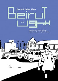Beirut by Barrack Zailaa Rima, Carla Calargé, Alexandra Gueydan-Turek, 9781778430480