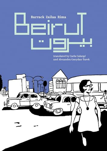 Beirut by Barrack Zailaa Rima, Carla Calargé, Alexandra Gueydan-Turek, 9781778430480