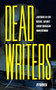 Dead Writers (Stories) by Jean Marc Ah-Sen, Cassidy McFadzean, Naben Ruthnum, Michael LaPointe, 9781778430541