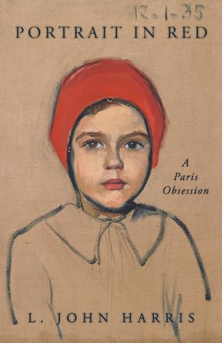 Portrait in Red (A Paris Obsession) by L. John Harris, 9781597146494