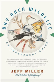 Bay Area Wildlife (An Irreverent Guide) by Jeff Miller, Obi Kaufmann, 9781597146630