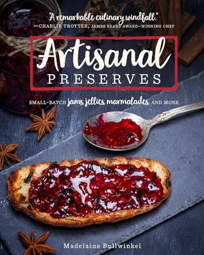 Artisanal Preserves (Small-Batch Jams, Jellies, Marmalades, and More) - 9781572843417 by Madelaine Bullwinkel, 9781572843417