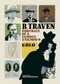 B. Traven (Portrait of a Famous Unknown) by Golo, Donald Nicholson-Smith, 9798887440552