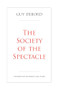 The Society of the Spectacle by Guy Debord, Ken Knabb, 9798887440569