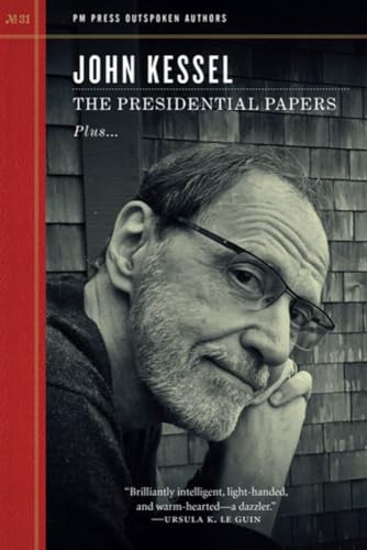 The Presidential Papers by John Kessel, 9798887440583