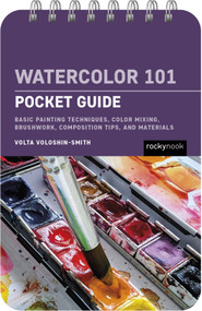 Watercolor 101: Pocket Guide by Volta Voloshin-Smith, 9798888142219