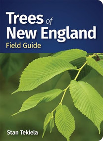 Trees of New England Field Guide by Stan Tekiela, 9781647554538