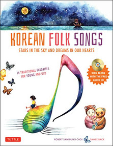 Korean Folk Songs (Stars in the Sky and Dreams in Our Hearts [14 Sing Along Songs with Audio Recordings Included]) - 9780804857932 by Robert Choi, SamEe Back, 9780804857932
