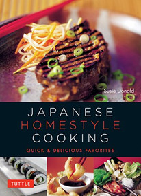 Japanese Homestyle Cooking (Quick and Delicious Favorites) - 9780804857994 by Susie Donald, Masano Kawana, Adrian Lander, 9780804857994