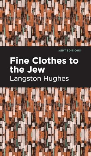 Fine Clothes to the Jew by Langston Hughes, Mint Editions, 9798888975794