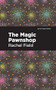 The Magic Pawnshop (A New Years Eve Fantasy) by Rachel Field, Mint Editions, 9798888975817