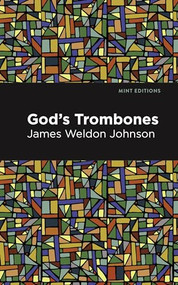 God's Trombones (Seven Negro Sermons in Verse) - 9798888976364 by James Weldon Johnson, Mint Editions, 9798888976364