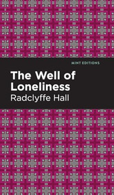 The Well of Loneliness - 9798888976395 by Radclyffe Hall, Mint Editions, 9798888976395