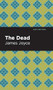 The Dead - 9798888976401 by James Joyce, Mint Editions, 9798888976401