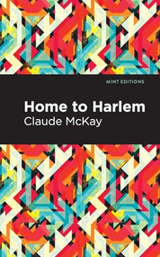 Home to Harlem - 9798888976005 by Claude McKay, Mint Editions, 9798888976005