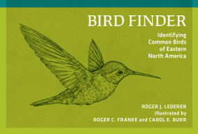 Bird Finder (Identifying Common Birds of Eastern North America) by Roger J. Lederer, Roger C. Franke, Carol E. Burr, 9780912550367
