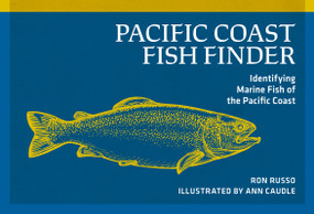 Pacific Coast Fish Finder (Identifying Marine Fish of the Pacific Coast) by Ron Russo, Ann Caudle, 9780912550404