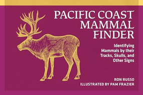 Pacific Coast Mammal Finder (Identifying Mammals by Their Tracks, Skulls, and Other Signs) by Ron Russo, Pam Frazier, 9780912550381