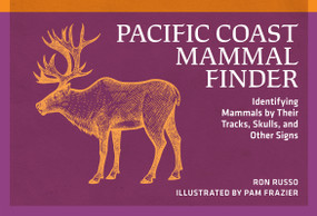 Pacific Coast Mammal Finder (Identifying Mammals by Their Tracks, Skulls, and Other Signs) by Ron Russo, Pam Frazier, 9780912550381
