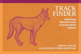 Track Finder (Identifying Mammal Tracks in Eastern North America) by Dorcas S. Miller, Cherie Hunter Day, 9780912550510