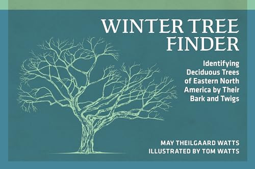 Winter Tree Finder (Identifying Deciduous Trees of Eastern North America by Their Bark and Twigs) by May Theilgaard Watts, Tom Watts, 9780912550459