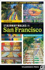 Stairway Walks in San Francisco (The Joy of Urban Exploring) - 9780899978642 by Mary Burk, Adah Bakalinsky