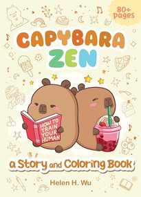 Capybara Zen (A Story and Coloring Book) by Helen H. Wu, 9781953458797