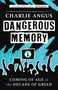 Dangerous Memory (Coming of Age in the Decade of Greed) by Charlie Angus, 9781487012885