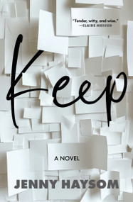Keep (A Novel) by Jenny Haysom, 9781487012427