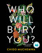 Who Will Bury You? (And Other Stories) by Chido Muchemwa, 9781487012465