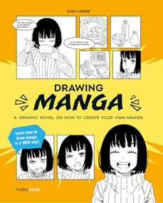 Drawing Manga (A Graphic Novel on How to Create Your Own Manga) by Eliott Lerner, 9798888142257
