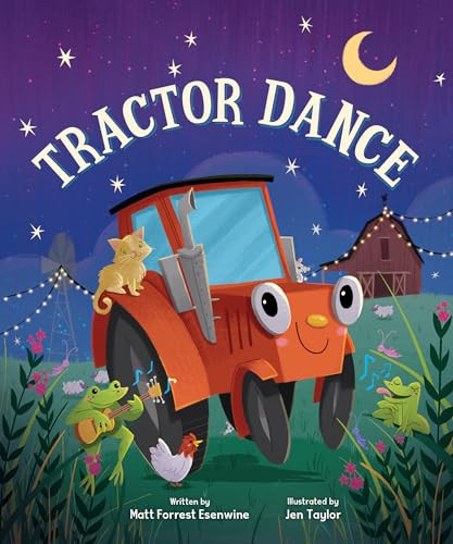 Tractor Dance by Matt Forrest Esenwine, Jen Taylor, 9798989403424
