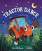 Tractor Dance by Matt Forrest Esenwine, Jen Taylor, 9798989403424