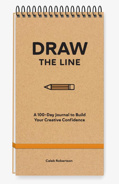 Draw the Line (A 100-Day Journal to Build Your Creative Confidence) by Caleb Robertson, 9781454953760