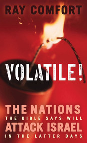 Volatile! (The Nations the Bible Says Will Attack Israel in the Latter Days) by Ray Comfort, 9781610369886