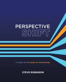 Perspective Shift (A Study in the Book of Philippians) by Steve Robinson, 9781642190625
