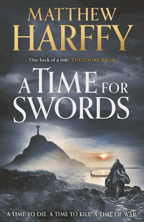 A Time for Swords - 9781838932879 by Matthew Harffy, 9781838932879