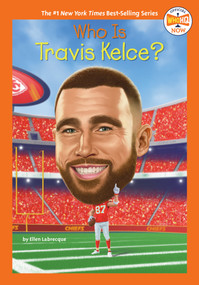 Who Is Travis Kelce? - 9780593888254 by Ellen Labrecque, Who HQ, Dede Putra, 9780593888254