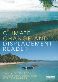 Climate Change and Displacement Reader by Scott Leckie, Ezekiel Simperingham, Jordan Bakker, 9780415691345